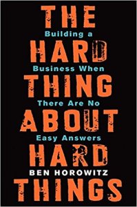 the hard thing about hard things ben horowitz